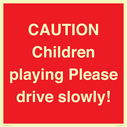 caution-children-playing-please-drive-slowly~